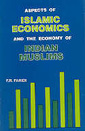 Aspects of Islamic Economics and The Economy of Indian Muslims